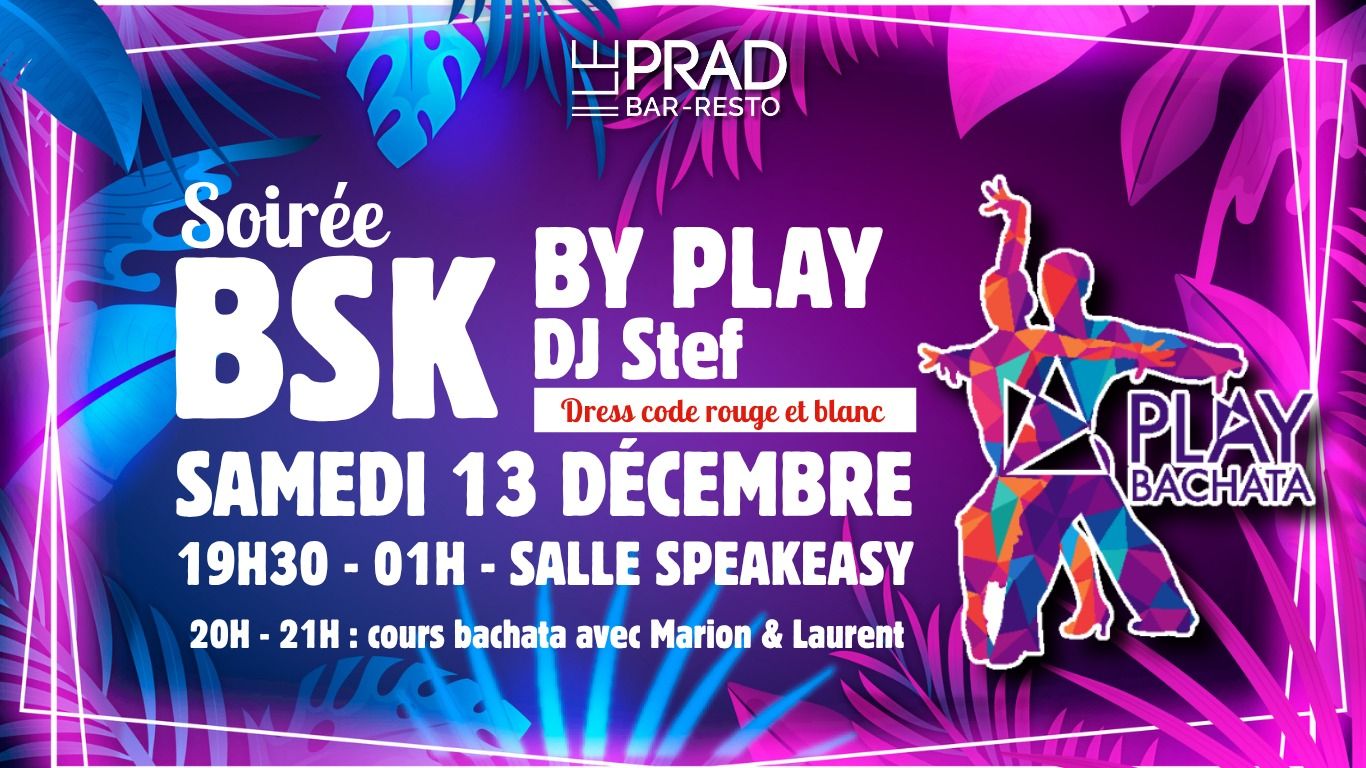 Affiche de Soirée BSK by PLAY bachata