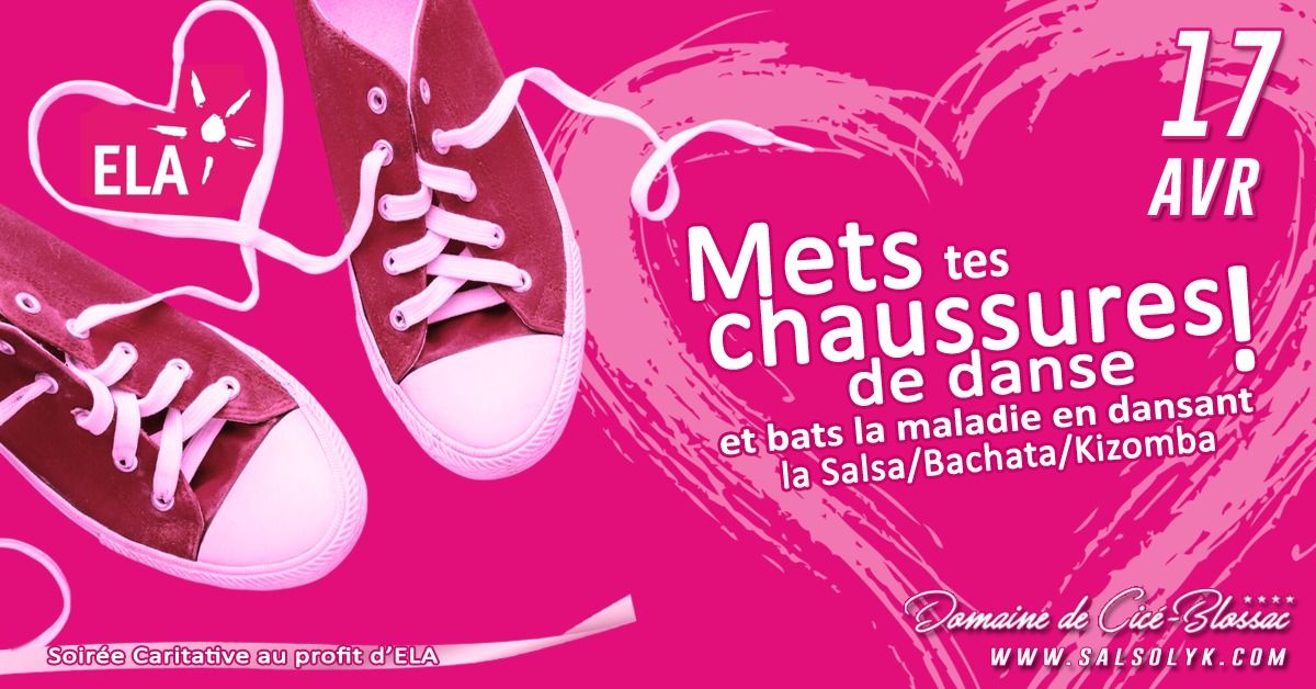 Affiche de Soirée Caritative Salsa, Bachata, Kizomba au profit d'ELA au Domaine de Cicé-Blossac ****